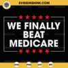 We Finally Beat Medicare Joe Biden Quotes SVG