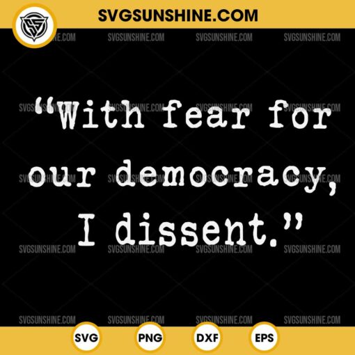 With Fear For Our Democracy I Dissent SVG, Presidential Immunity Case SVG