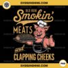 Old Row Smokin' Meats And Clapping Cheeks PNG, Funny BBQ PNG