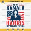 2024 Kamala Harris Let's Finish the Job SVG PNG File