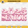 2025 Senior SVG, Class Of 2025 SVG, Senior 2025 SVG