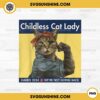 Childless Cat Lady PNG, Childless Cat Ladies PNG, Vote Kamala Harris 2024 PNG