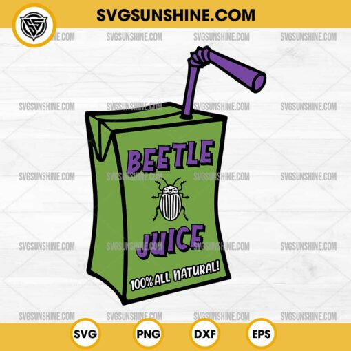 Beetlejuice Box SVG, Beetlejuice Drink SVG, Beetlejuice 100% All Natural SVG