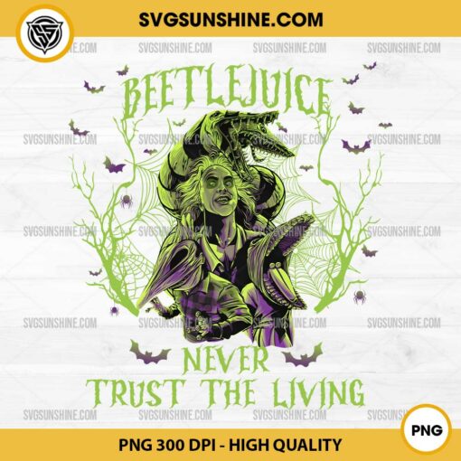 Beetlejuice Never Trust The Living PNG File