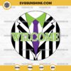 Beetlejuice Welcome SVG, Beetlejuice SVG, Horror Halloween Welcome SVG