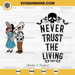 Beetlejuice Never Trust The Living SVG PNG File Designs For Shirts