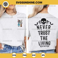 Beetlejuice Never Trust The Living SVG PNG File Designs For Shirts