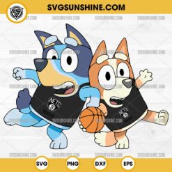 Bluey And Bingo Brooklyn Nets Basketball SVG PNG File