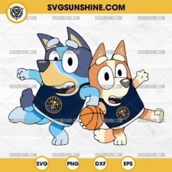 Bluey And Bingo Denver Nuggets Basketball SVG PNG File