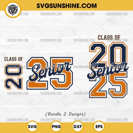 Bundle Class Of 2025 Senior SVG, Graduation 2025 SVG, Senior Class Of 2025 SVG