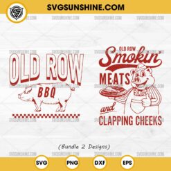 Bundle Old Row Smokin' Meats And Clapping Cheeks SVG, Old Row BBQ SVG