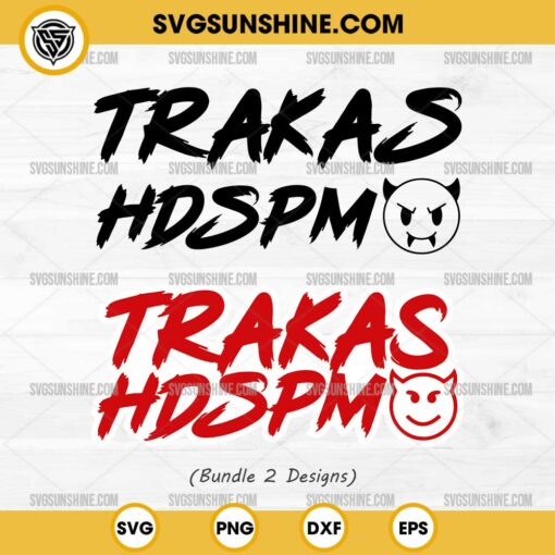 Bundle Trakas HDSPM SVG, Trakas HDSPM PNG Cricut Silhouette