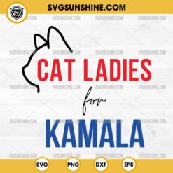 Cricut Silhouette Cat Ladies For Kamala SVG