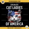 Childless Cat Ladies Of America PNG, Cat American Flag PNG, Cat Ladies For Kamala PNG