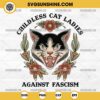 Childless Cat Ladies Against Fascism SVG Cut File