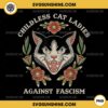 Childless Cat Ladies Against Fascism PNG Sublimation Designs