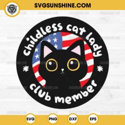 Childless Cat Lady Club Member Svg, Funny Kamala Harris SVG, Cat American Flag SVG