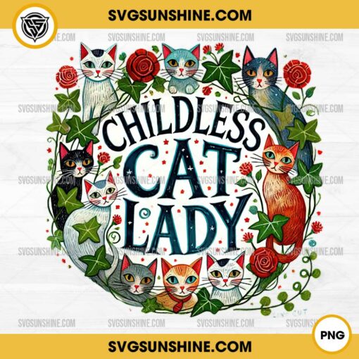 Childless Cat Lady PNG File Sublimation