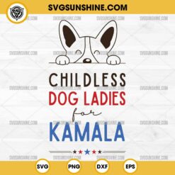 Childless Dog Ladies For Kamala SVG