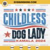 Childless Dog Lady Kamala 2024 SVG