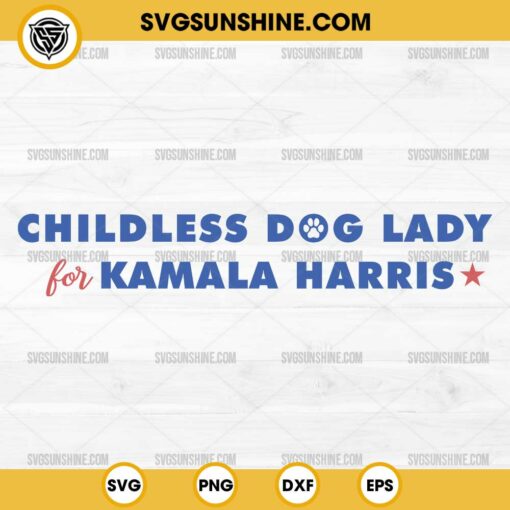 Childless Dog Lady For Kamala Harris SVG