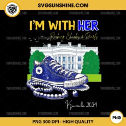 Chucks And Pearls I'm With Her Kamala 2024 PNG Sublimation Designs