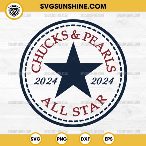 Chucks And Pearls 2024 All Star SVG, Chucks And Pearls SVG File