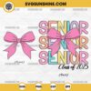 Coquette Senior SVG, Class Of 2025 SVG, Graduation 2025 SVG, Senior 2025 SVG