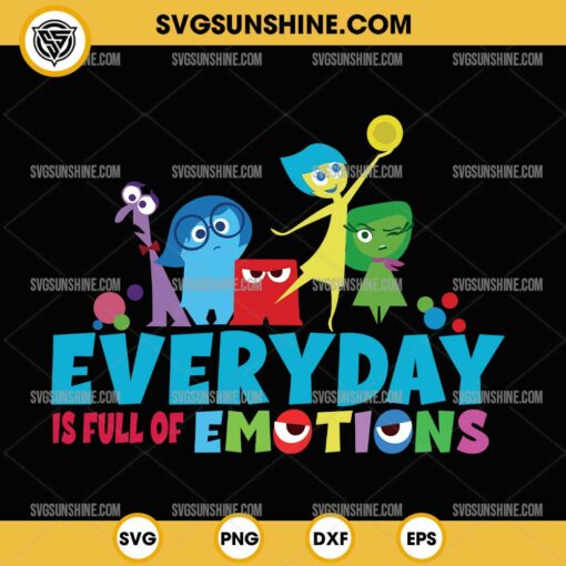 Everyday Is Full Of Emotions SVG, Inside Out SVG