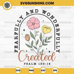 Fearfully And Wonderfully Created Psalm 139 14 SVG, Retro Christian Floral SVG, Wildflower Jesus SVG