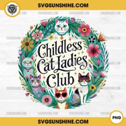 Flowers Childless Cat Ladies Club PNG Sublimation Designs