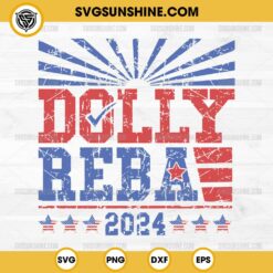 Funny Election 2024 SVG, Dolly Reba 2024 SVG