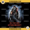 Ghostface Do You Like Action Movies Halloween PNG Sublimation