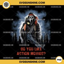 Ghostface Do You Like Action Movies Halloween PNG Sublimation