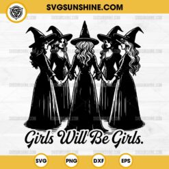 Girls Will Be Girls SVG, Funny Witch Halloween SVG, Witchy Vibes SVG