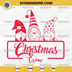 Gnomes Christmas Crew SVG Cricut Cut File