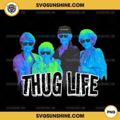 Golden Girls Thug Life PNG Clipart