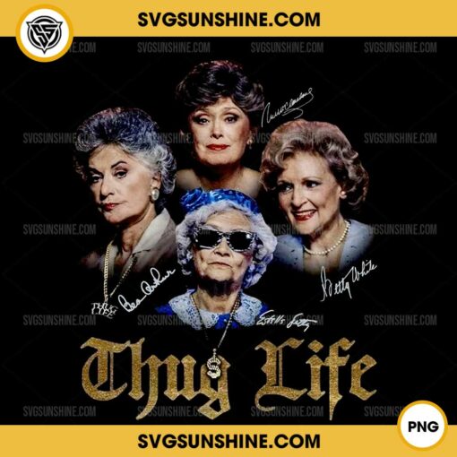 Golden Girls Thug Life PNG, Rose, Blanche, Dorothy, Sophia PNG