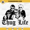 Golden Girls Thug Life SVG, Golden Girls SVG, Thug Life SVG Cut File