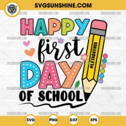 Happy First Day Of School SVG, 1st Day Of School SVG, School SVG