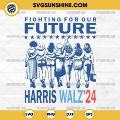 Fighting For Our Future Harris Walz 2024 SVG, Election 2024 SVG