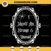 I Myself Am Strange And Unusual SVG Cut File Silhouette