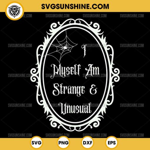 I Myself Am Strange And Unusual SVG Cut File Silhouette