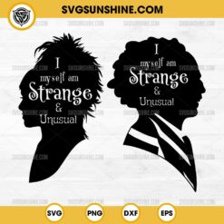 I Myself Am Strange And Unusual SVG, Lydia Deetz SVG, Beetlejuice SVG Bundle