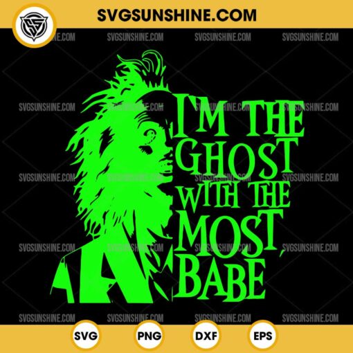 I'm The Ghost With The Most Babe SVG, Beetlejuice SVG