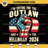 I'm Voting For The Outlaw And The Hillbilly 2024 SVG PNG Cut Files