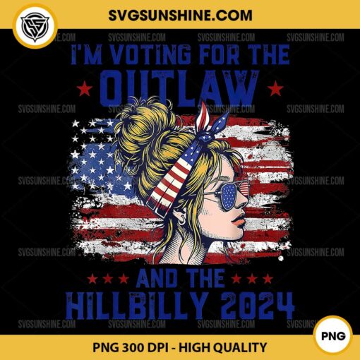 I'm Voting For the Outlaw and the Hillbilly 2024 PNG, Messy Bun USA Flag PNG