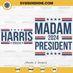 Kamala Harris 2024 SVG 2 File, Madam 2024 President SVG, Harris 2024 SVG