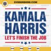 Kamala Harris Let's Finish the Job SVG