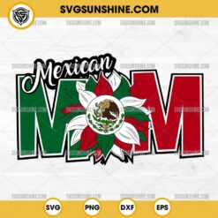 Mexican Mom SVG, Sunflower Mom SVG, Mexican Mom Mother Day SVG